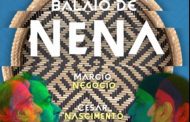 Os compositores César Nascimento e Márcio Negócio anunciam o EP Balaio de NeNa. Em destaque aqui na Portfólio Vip