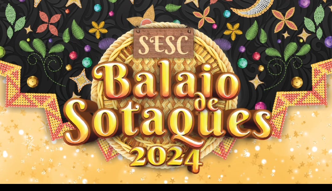 Balaio de Sotaques 2024, o Sesc preparou a maior festa de São João e exaltação da cultura maranhense. Em destaque aqui na Portfólio Vip